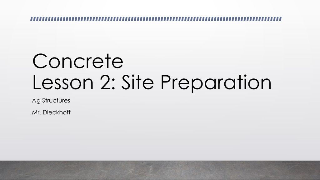 Concrete Lesson 2: Site Preparation