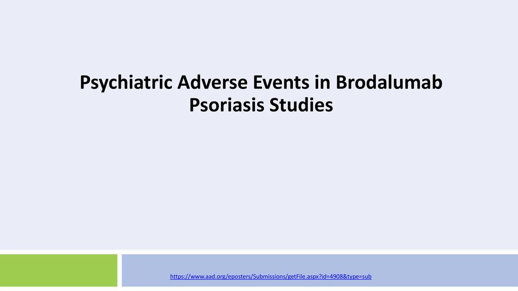 Psychiatric Adverse Events in Brodalumab Psoriasis Studies