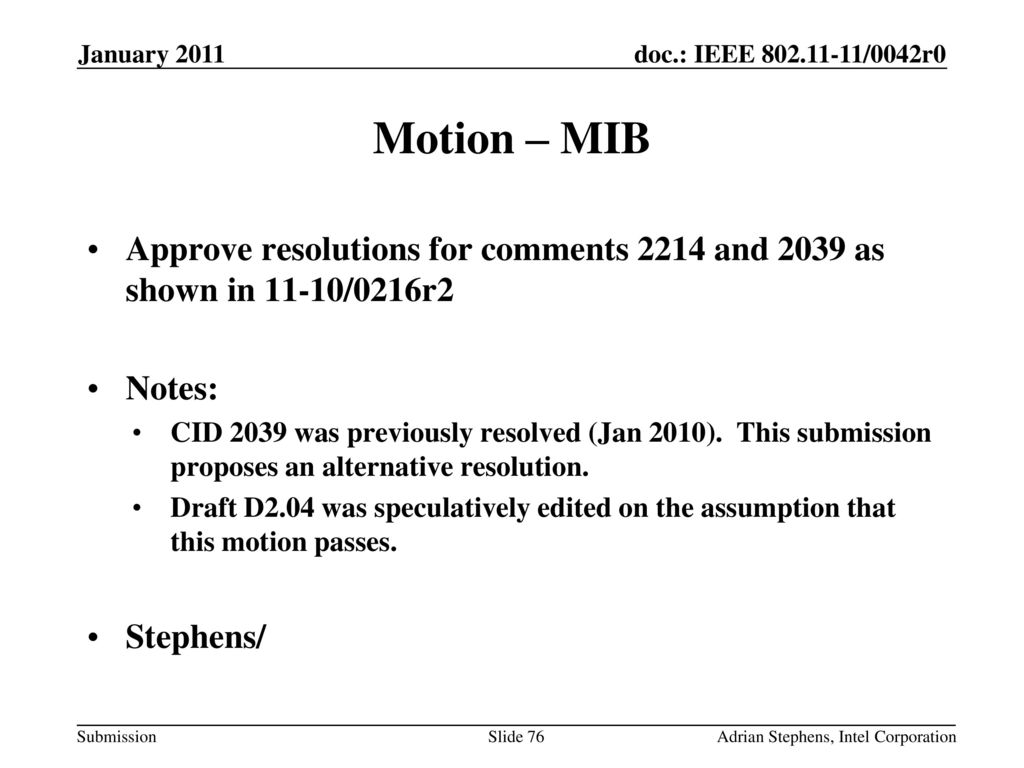 January 2011 Motion – MIB. Approve resolutions for comments 2214 and 2039 as shown in 11-10/0216r2.