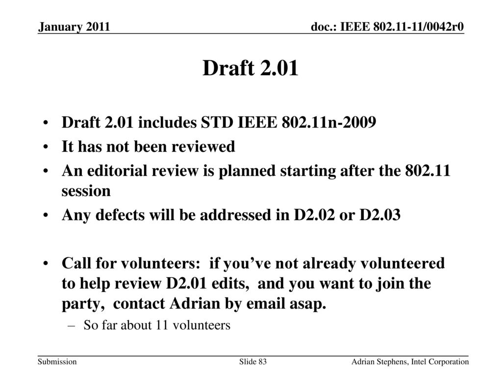 Draft 2.01 Draft 2.01 includes STD IEEE n-2009