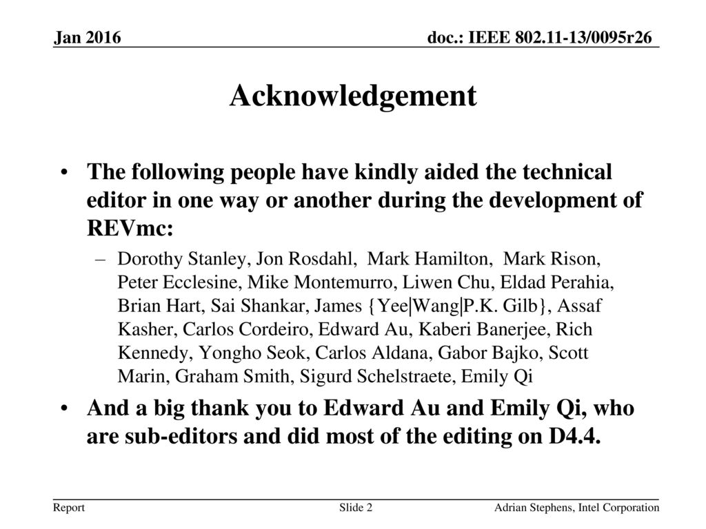 Jan 2016 Acknowledgement. The following people have kindly aided the technical editor in one way or another during the development of REVmc: