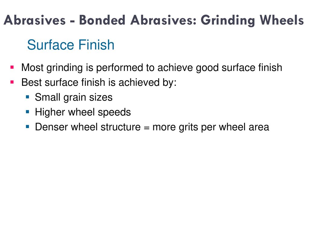 Abrasives - Bonded Abrasives: Grinding Wheels