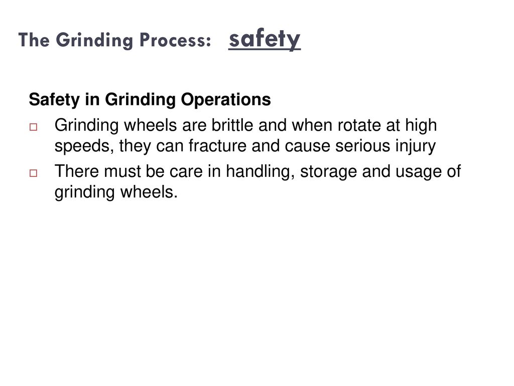 The Grinding Process: safety