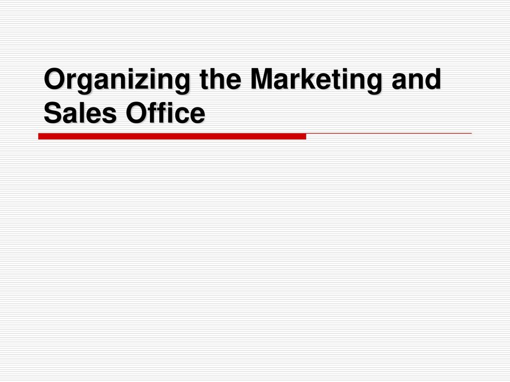 Organizing the Marketing and Sales Office