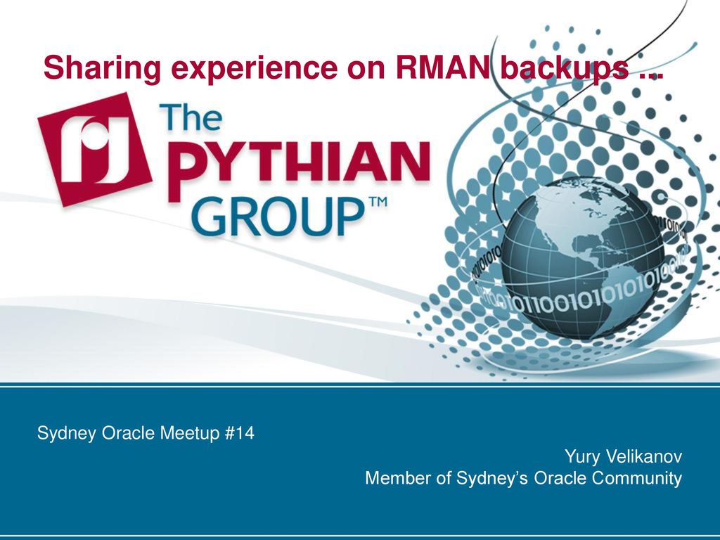 Sharing experience on rman backups ppt download