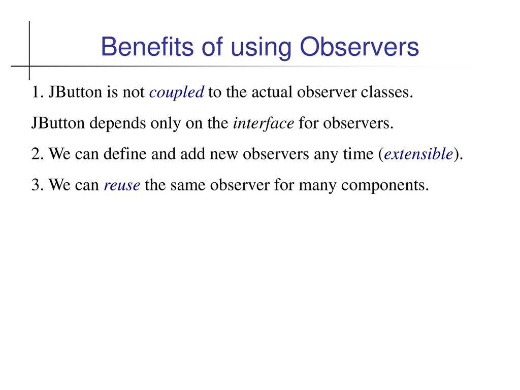 Benefits of using Observers