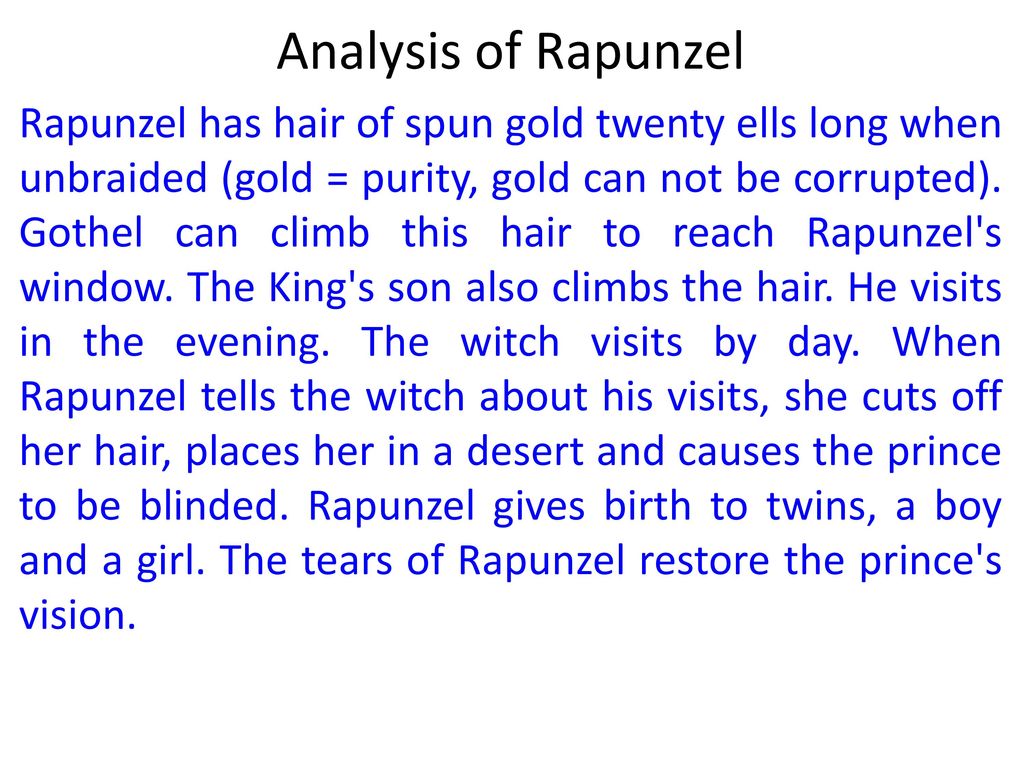 Analysis of Rapunzel It is helpful in all fairy tales to look at the way  the story is structured. Who are the characters at the beginning and who is  there. - ppt
