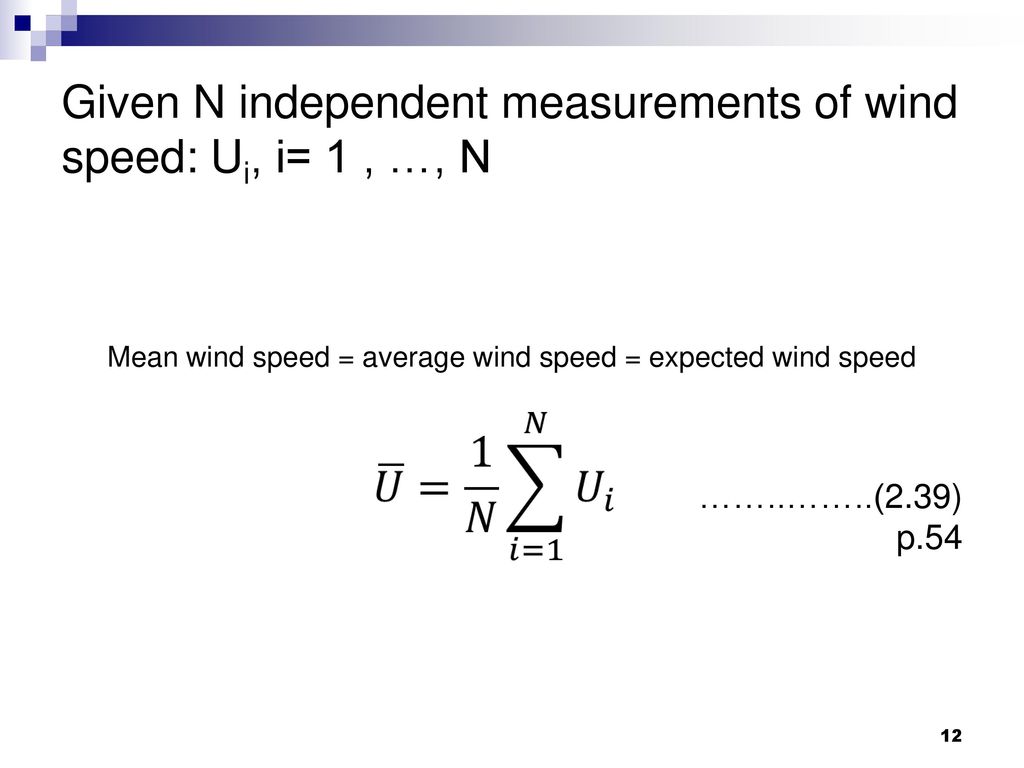 Given N independent measurements of wind speed: Ui, i= 1 , …, N