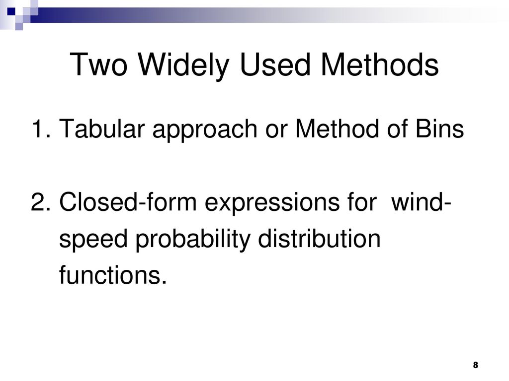 Two Widely Used Methods