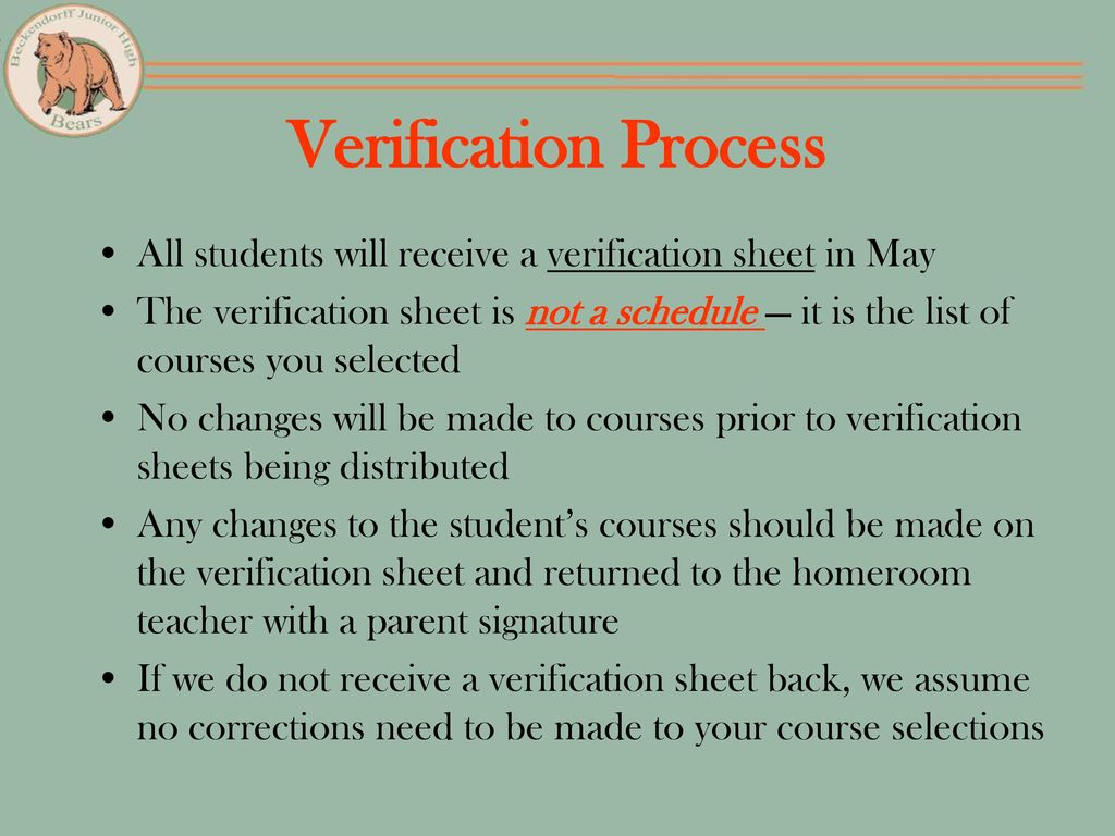 Verification Process All students will receive a verification sheet in May.