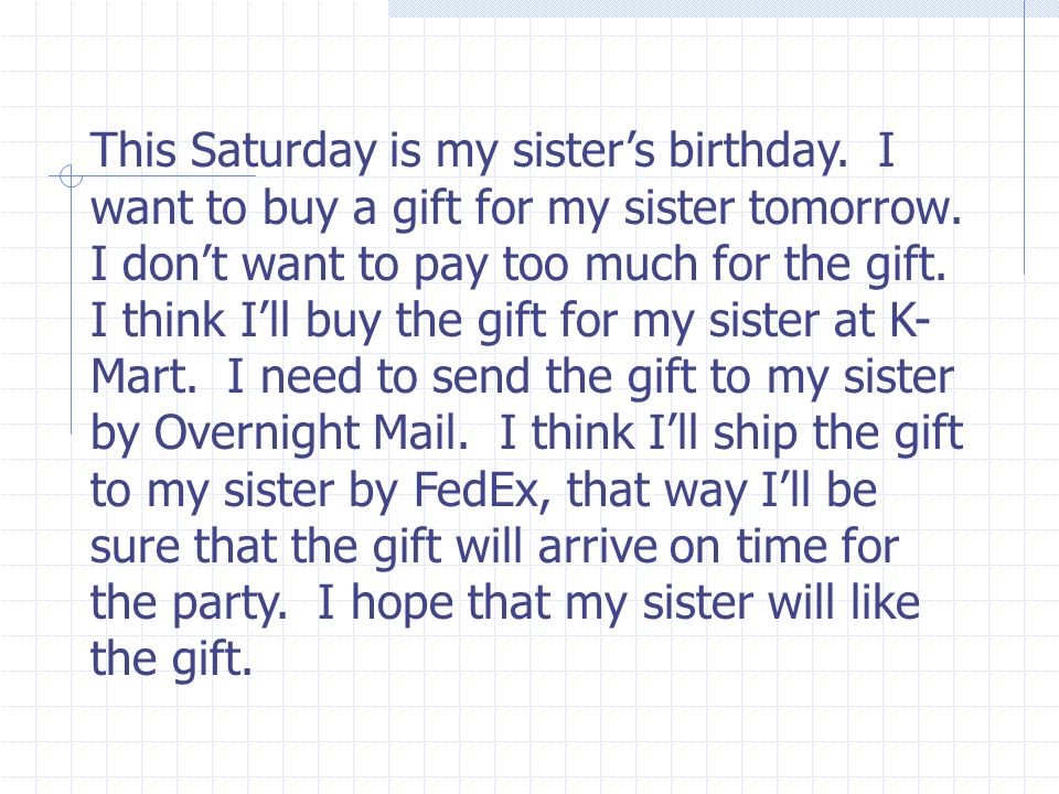 This Saturday is my sister’s birthday
