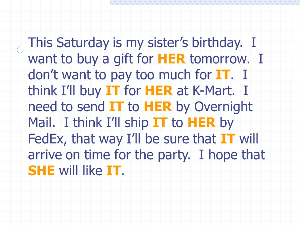This Saturday is my sister’s birthday