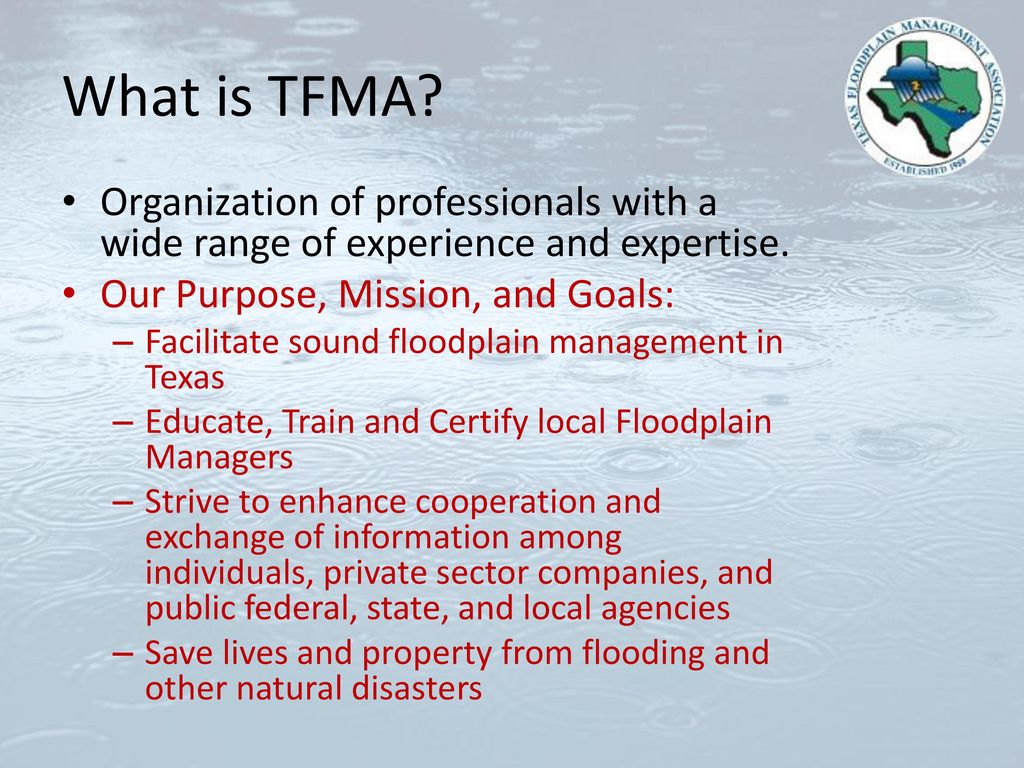 What Is Tfma Organization Of Professionals With A Wide Range Of Experience And Expertise Our Purpose Mission And Goals Facilitate Sound Floodplain Ppt Download
