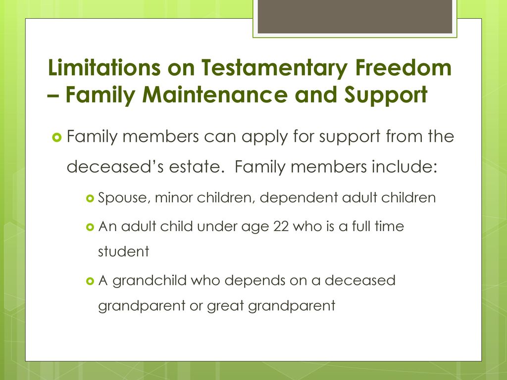 Limitations on Testamentary Freedom – Family Maintenance and Support