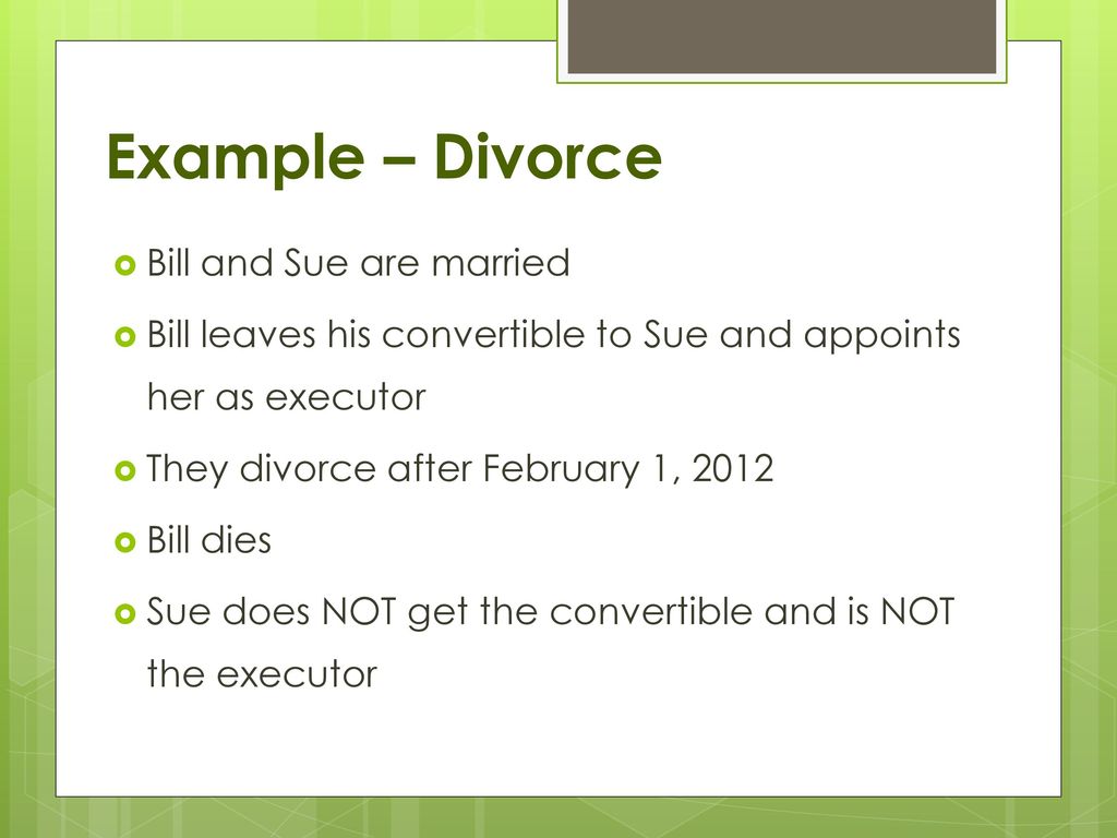 Example – Divorce Bill and Sue are married