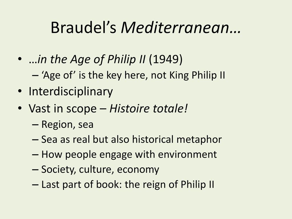 Braudel’s Mediterranean…
