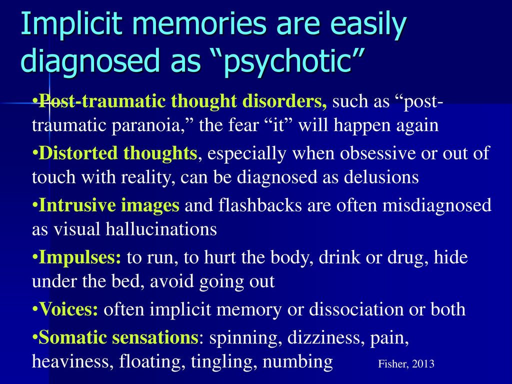 Implicit memories are easily diagnosed as psychotic