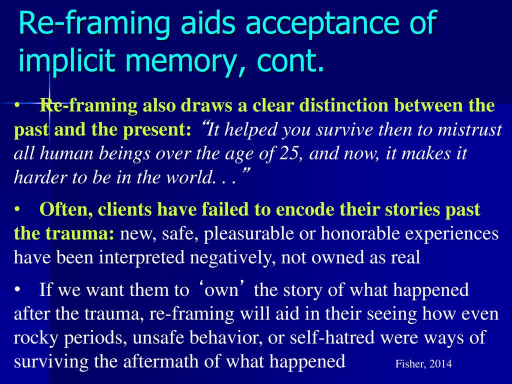 Re-framing aids acceptance of implicit memory, cont.