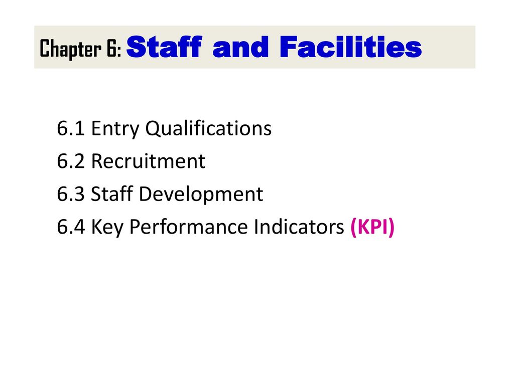Chapter 6: Staff and Facilities