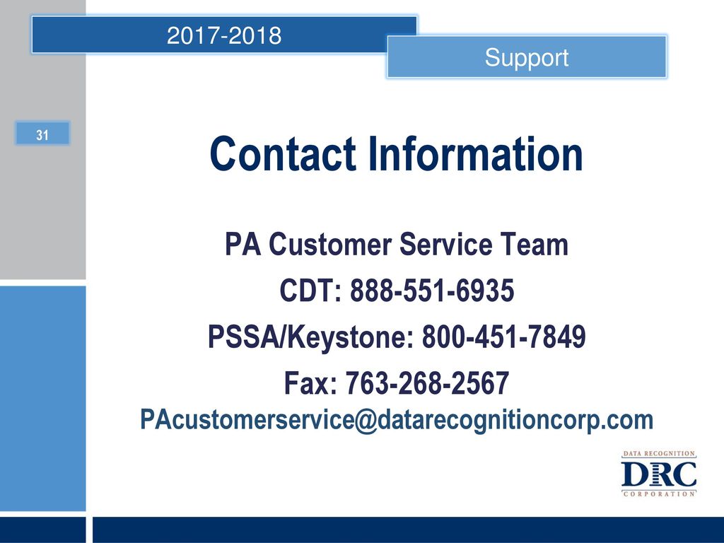 Support Contact Information. PA Customer Service Team. CDT: PSSA/Keystone: