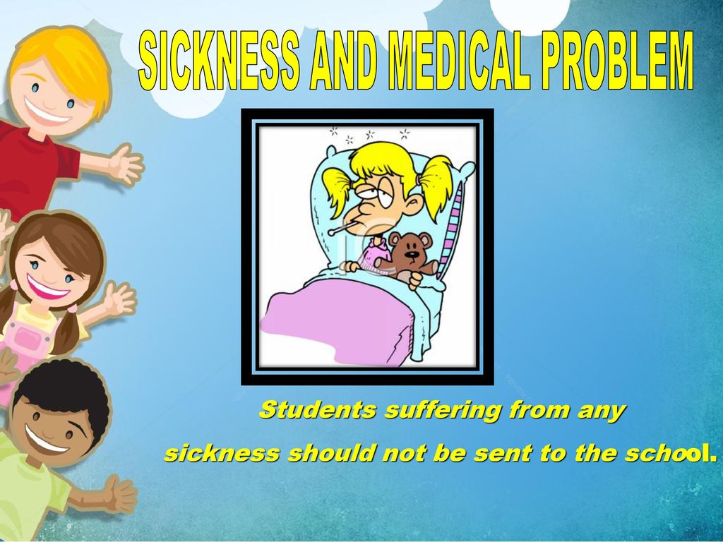 SICKNESS AND MEDICAL PROBLEM