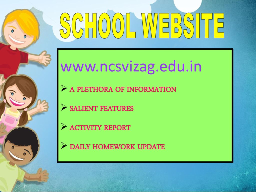 SCHOOL WEBSITE A PLETHORA OF INFORMATION