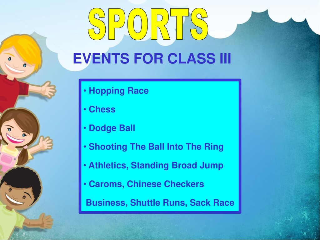 SPORTS EVENTS FOR CLASS III Hopping Race Chess Dodge Ball