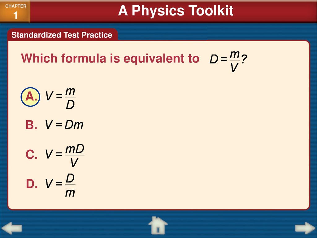 A Physics Toolkit Which formula is equivalent to A. B. C. D.