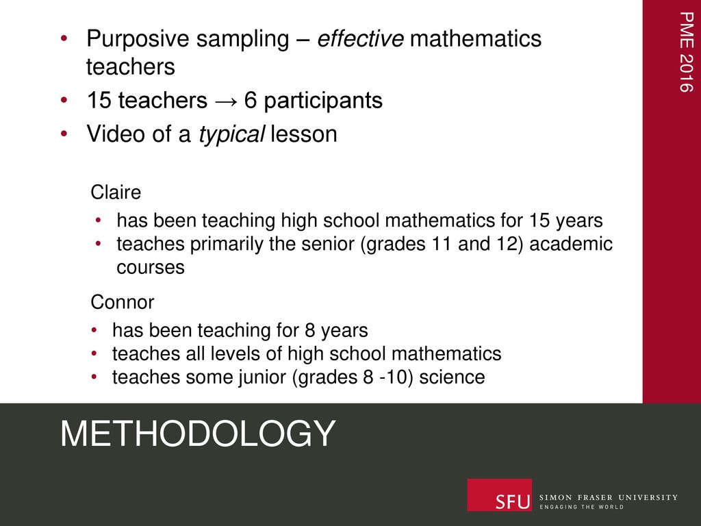 METHODOLOGY Purposive sampling – effective mathematics teachers