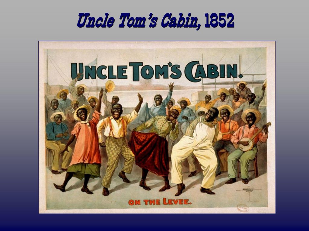 Uncle Tom’s Cabin, 1852