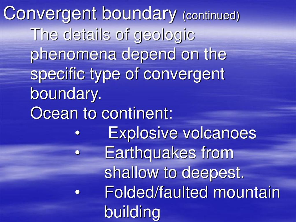 Convergent boundary (continued)