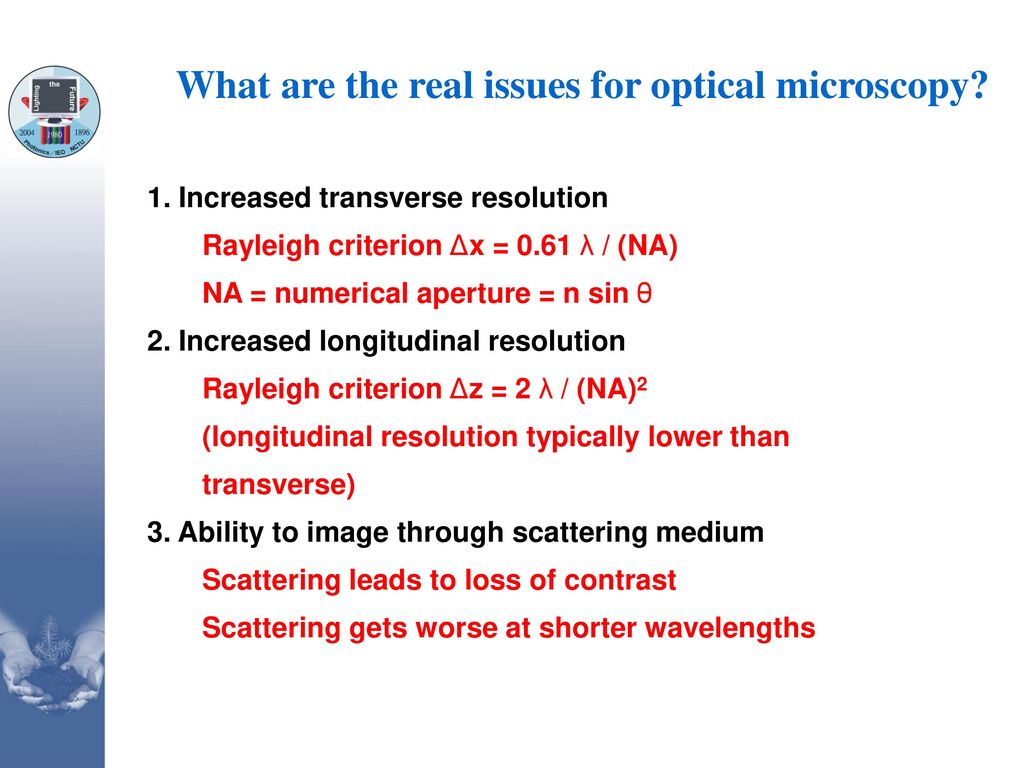 What are the real issues for optical microscopy