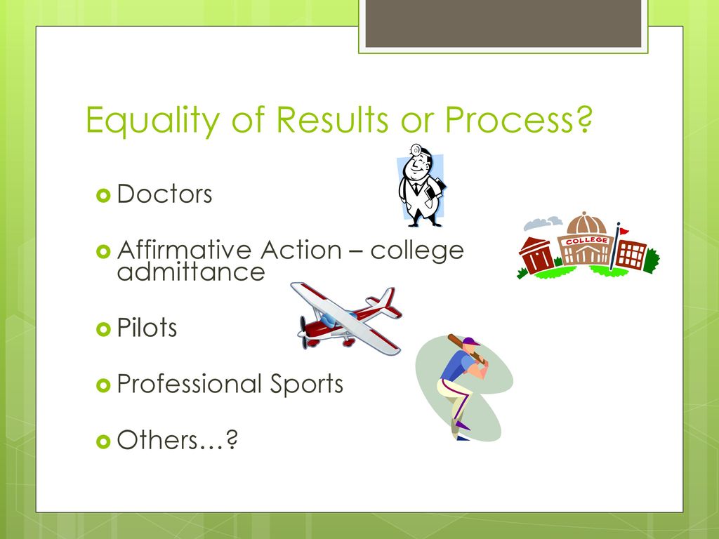 Equality of Results vs. Equality of Process - ppt download