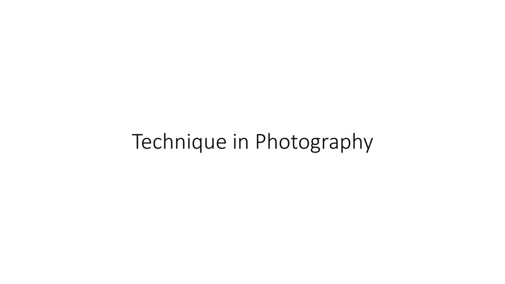 Technique in Photography