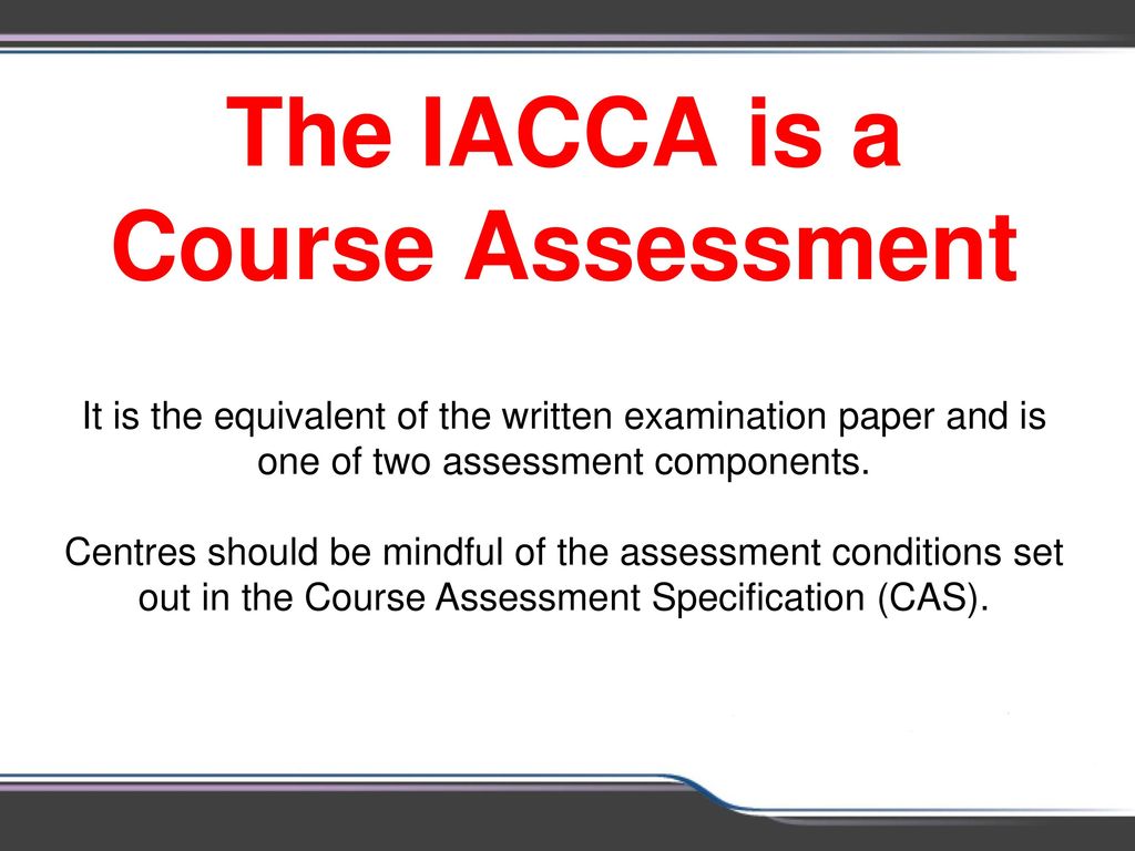 The IACCA is a Course Assessment