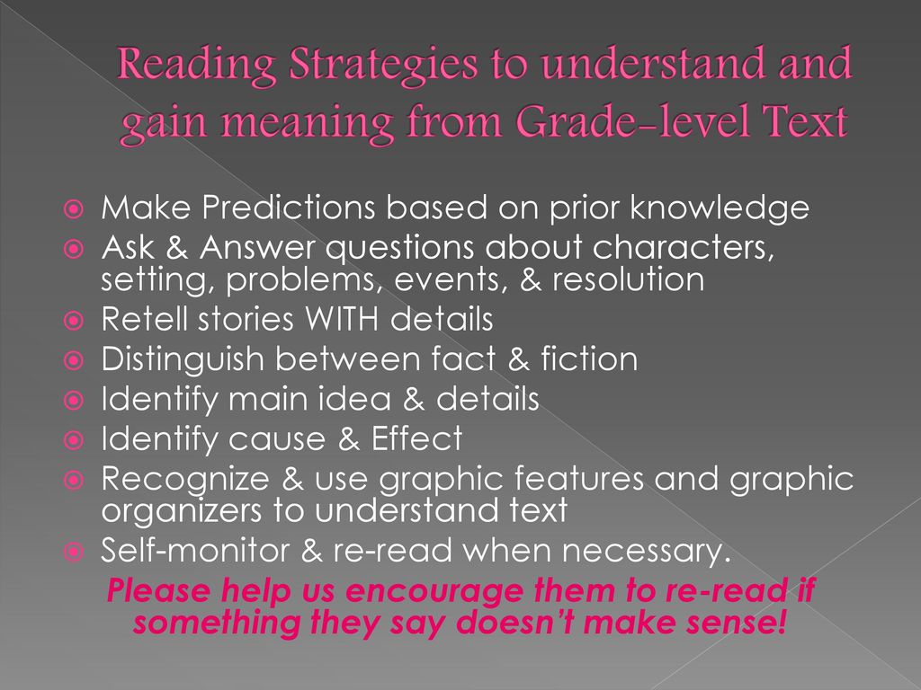 Reading Strategies to understand and gain meaning from Grade-level Text