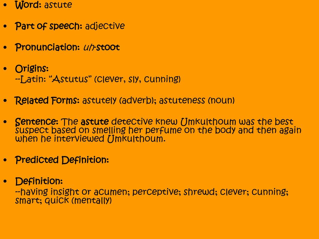 Word: adamant Part of speech: adjective Pronunciation: ad-uh-muhnt