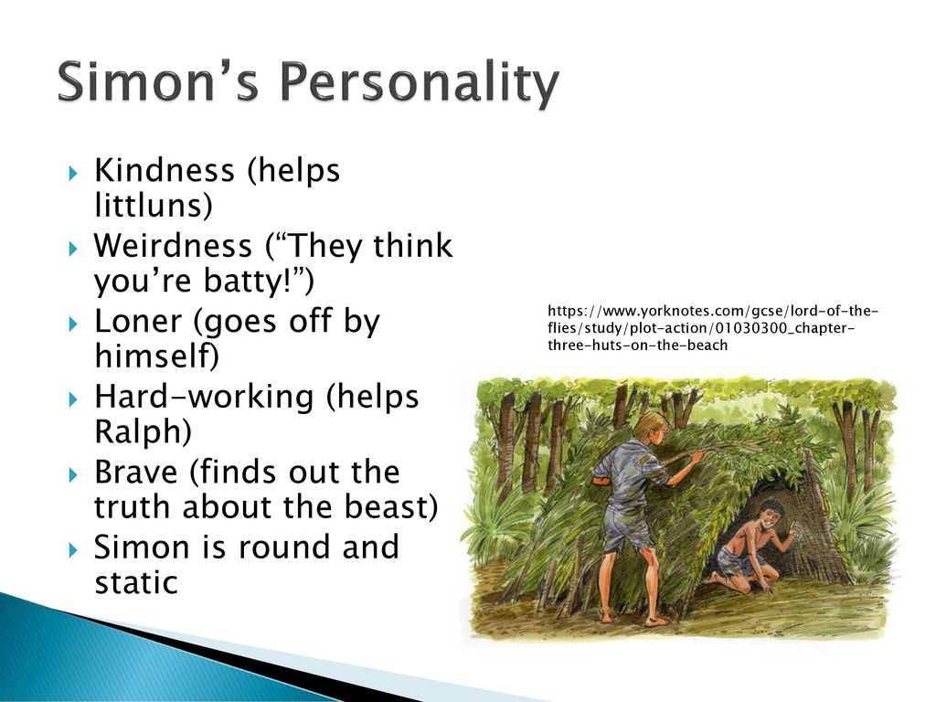Simon’s Personality Kindness (helps littluns)