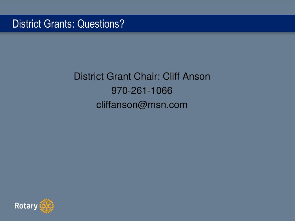 District Grants: Questions