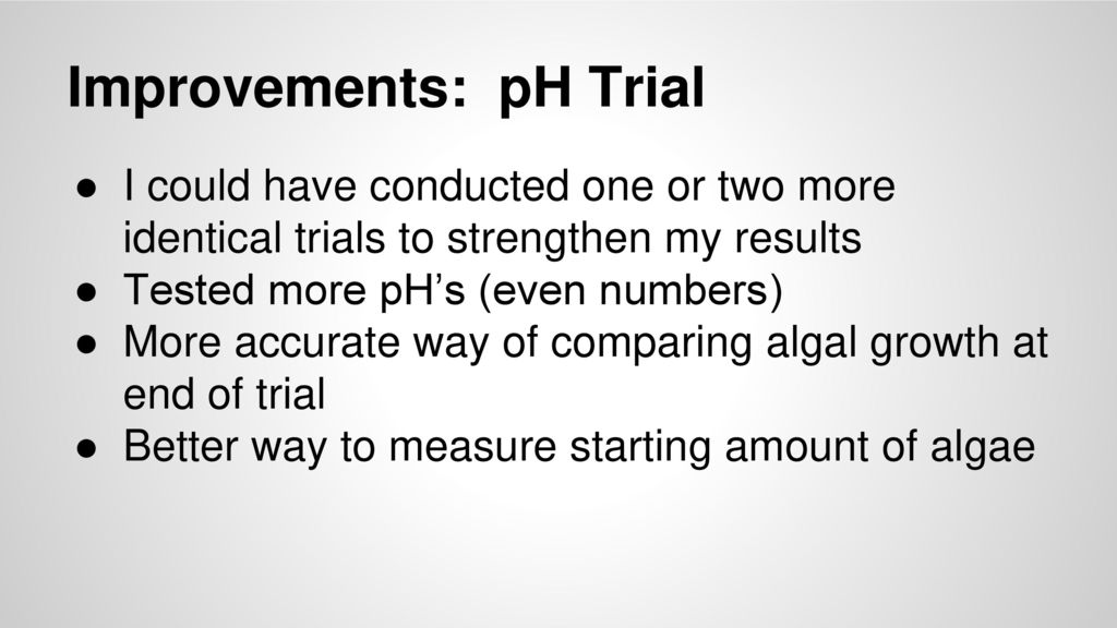 Improvements: pH Trial