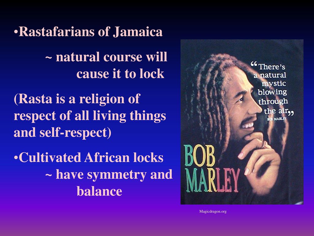 Rastafarians of Jamaica ~ natural course will cause it to lock