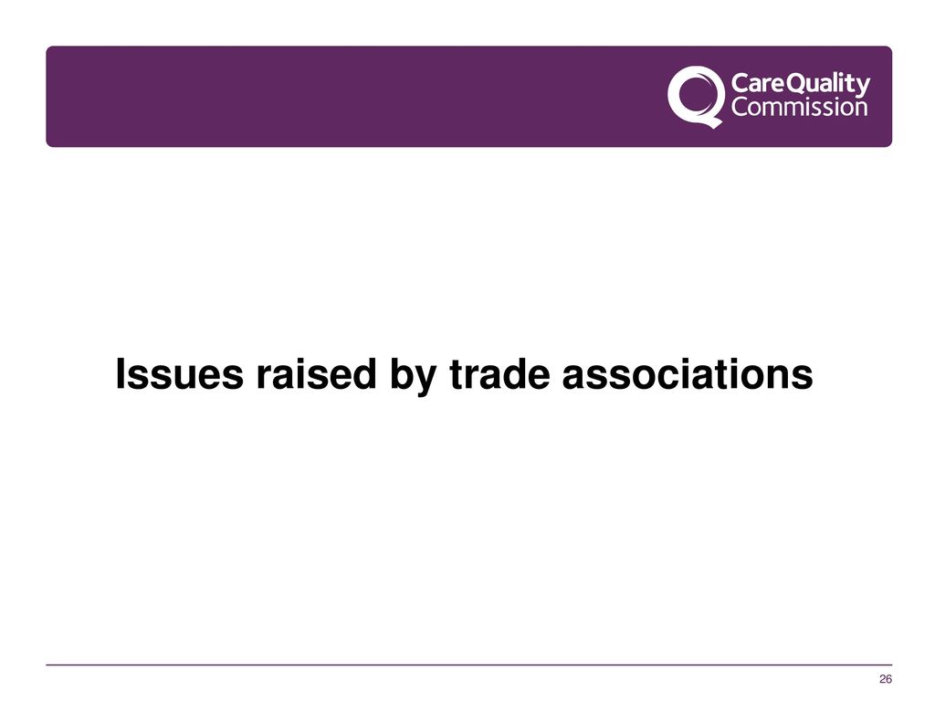 Issues raised by trade associations