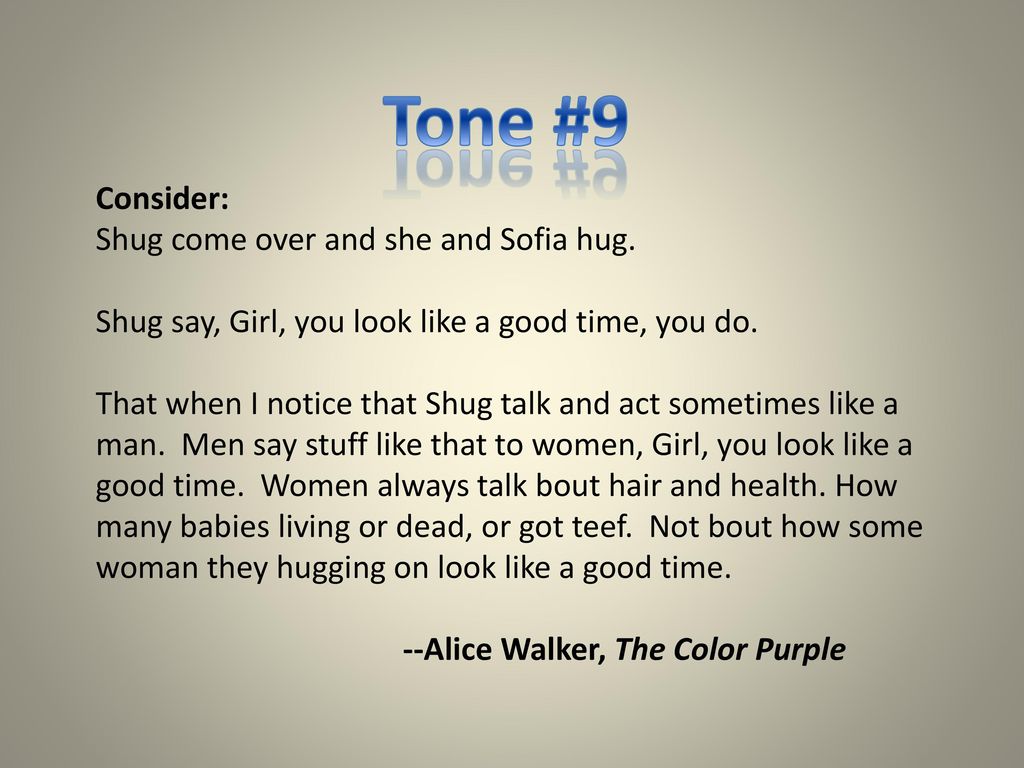 Tone #9 Consider: Shug come over and she and Sofia hug.