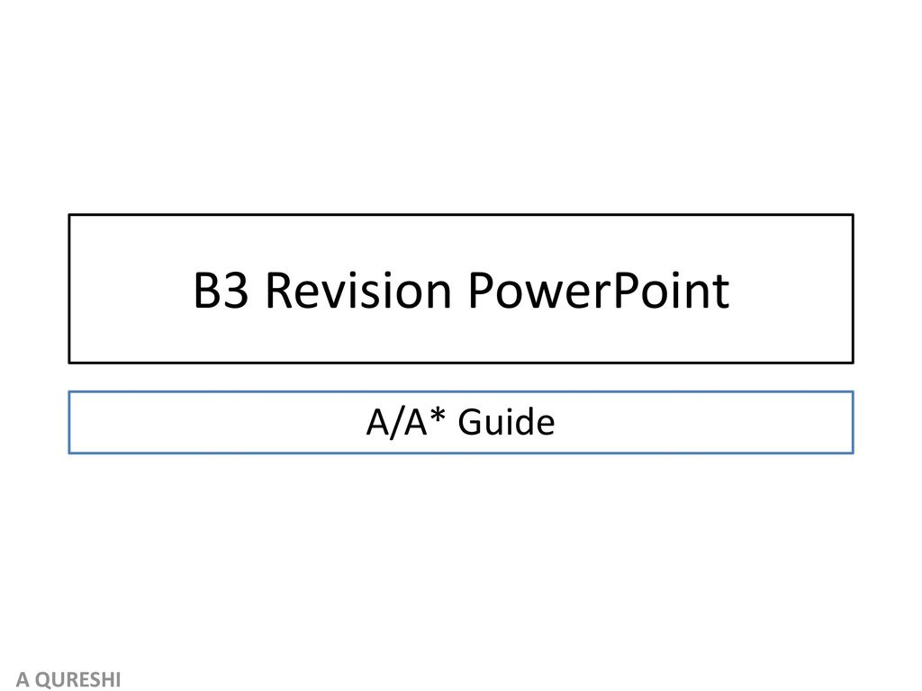 B3 Revision PowerPoint A/A* Guide. - Ppt Download