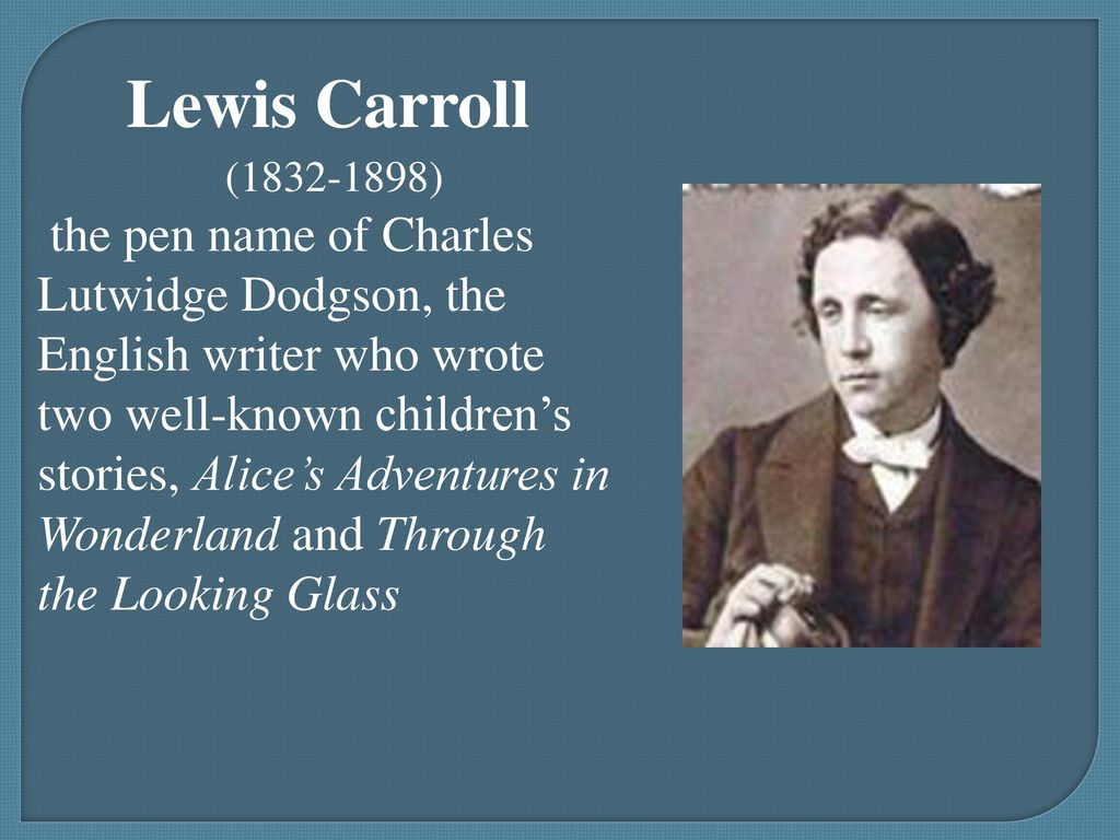 Best english writers. Lewis Carroll (1832-1898). English writers презентация. Писатели Великобритании. Писатели Великобритании на английском.