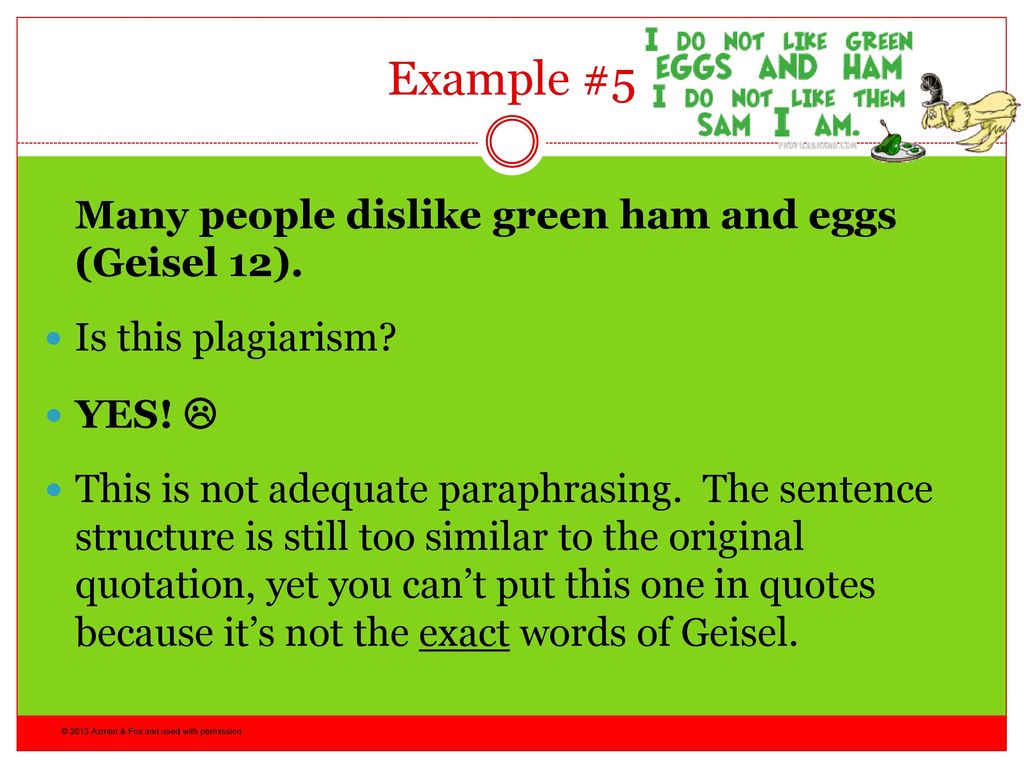 Example #5 Many people dislike green ham and eggs (Geisel 12).