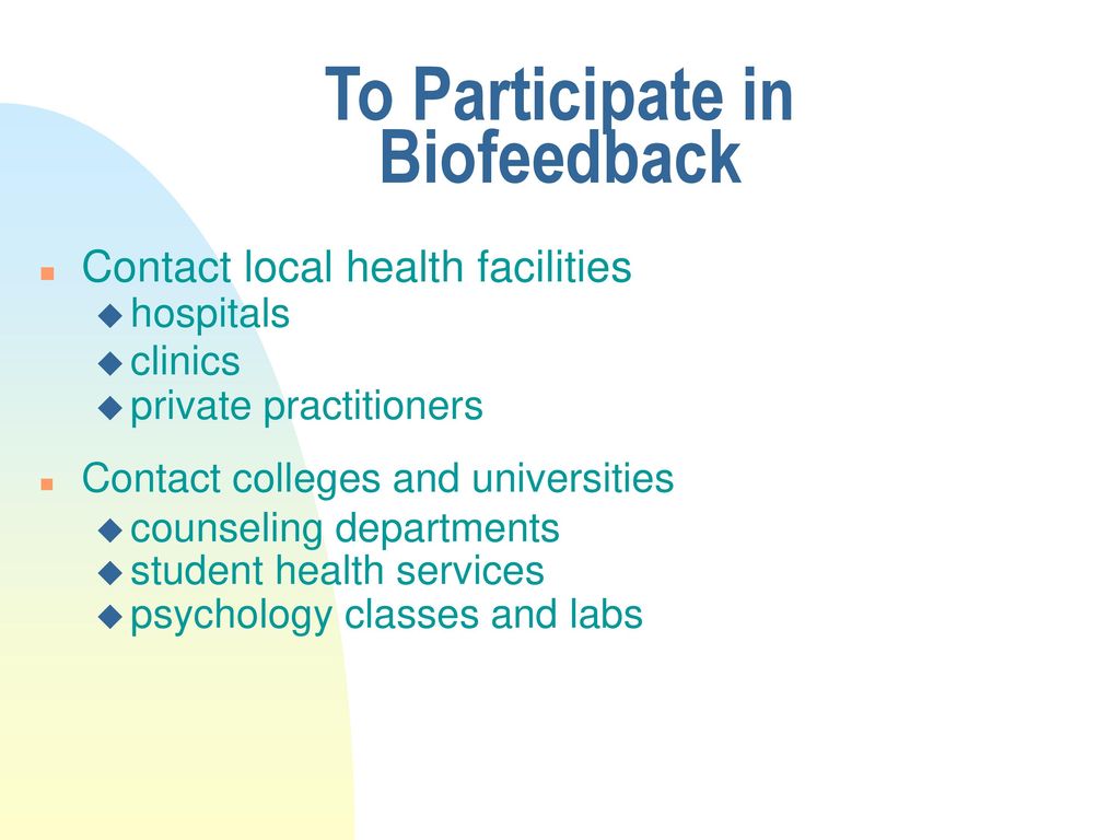 To Participate in Biofeedback