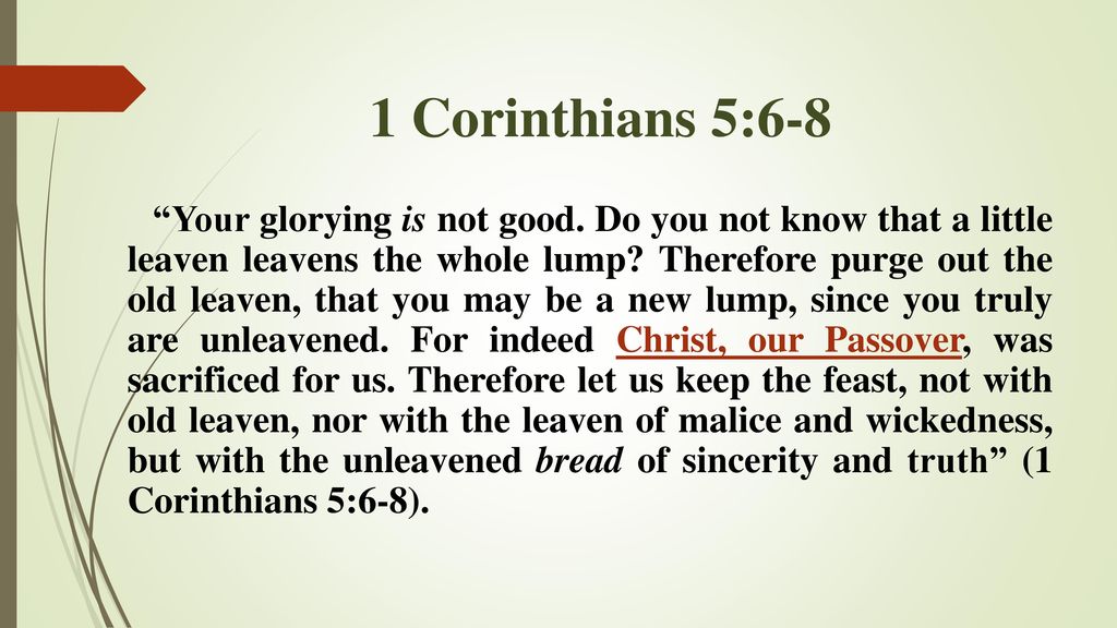 Christ Our Passover 1 Corinthians 5:6-8. Christ Our Passover 1 Corinthians 5:  ppt download