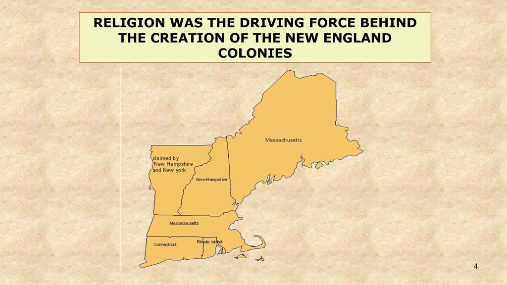 RELIGION WAS THE DRIVING FORCE BEHIND THE CREATION OF THE NEW ENGLAND COLONIES