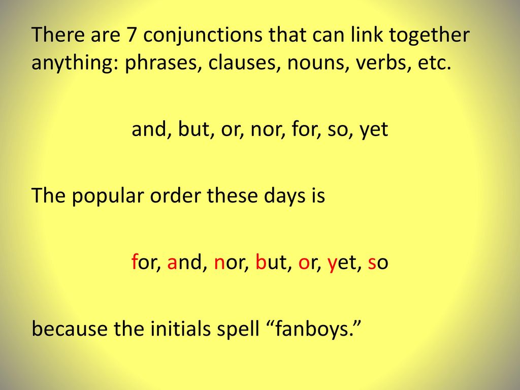 Je Parle English - Bonjour ! Do you know the 7 different coordinating  conjunctions that help you to connect 2 or more things (words, sentences,  clauses etc)? Just remember FANBOYS, and you